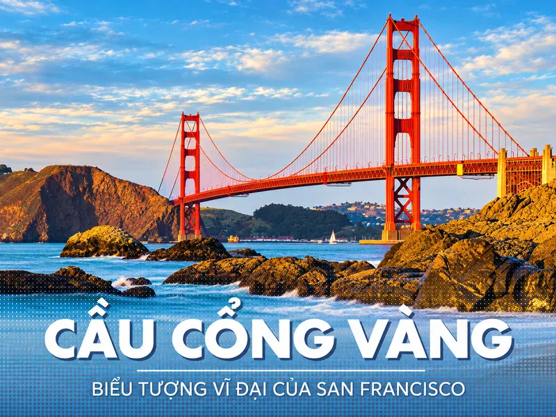 Cầu Cổng Vàng là biểu tượng kiến trúc và văn hóa nổi tiếng của San Francisco.